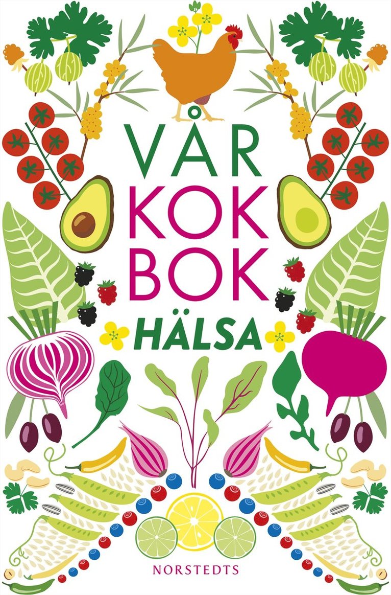 Sara Begner - Vår kokbok Hälsa, Inbunden