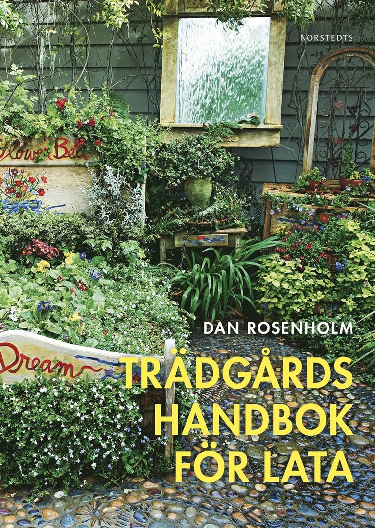 Trädgårdshandbok för lata : 88 tips för den som vill göra så lite som möjligt