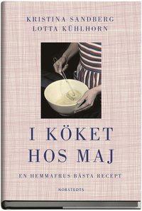 bokomslag I köket hos Maj : en hemmafrus bästa recept