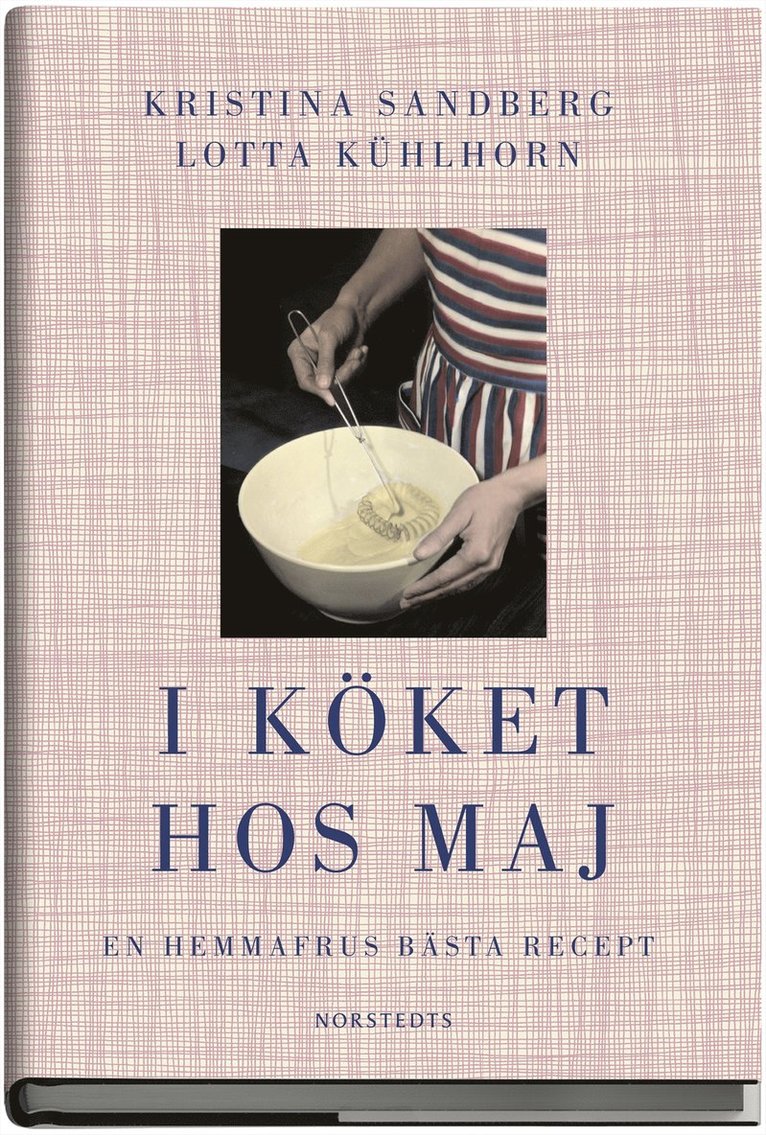 I köket hos Maj : en hemmafrus bästa recept