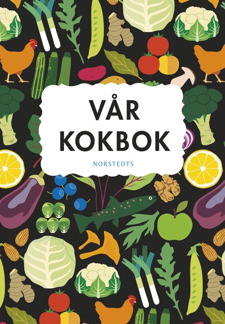 Sara Begner - Vår kokbok, Inbunden