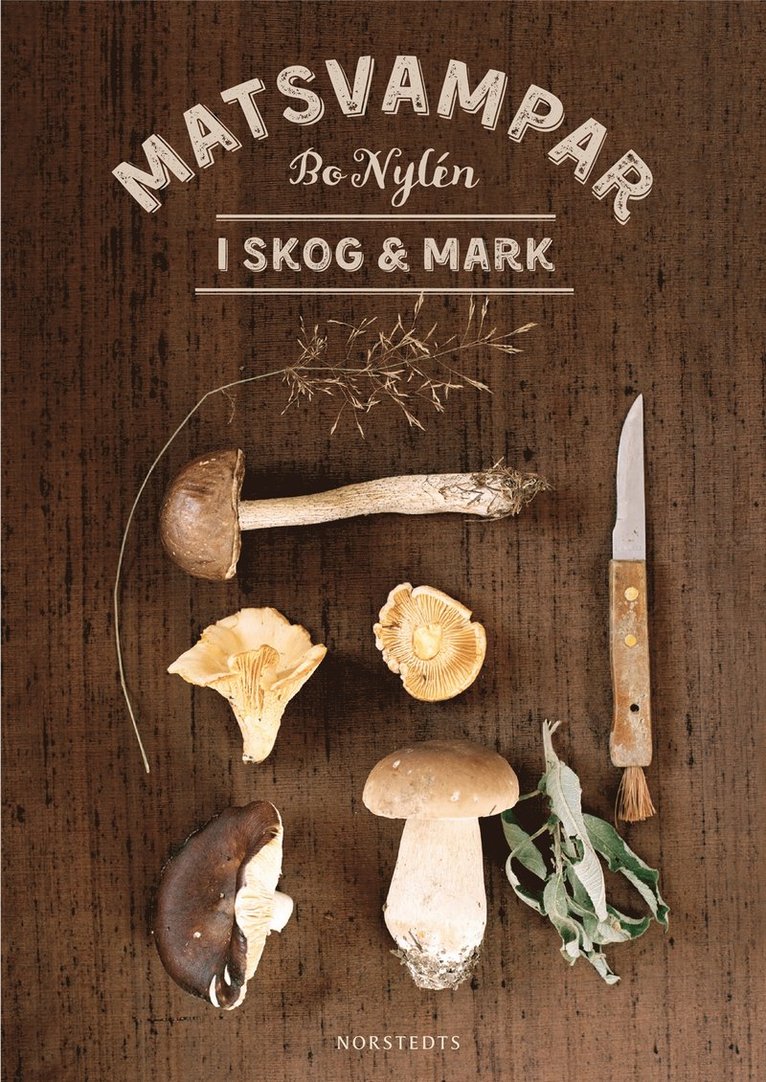 Bo Nylén - Matsvampar i skog & mark, Häftad