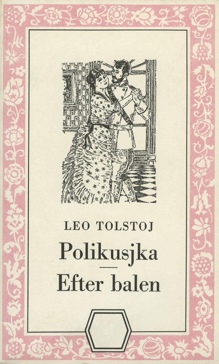 Lev Tolstoj - Polikusjka ; Efter balen, Häftad