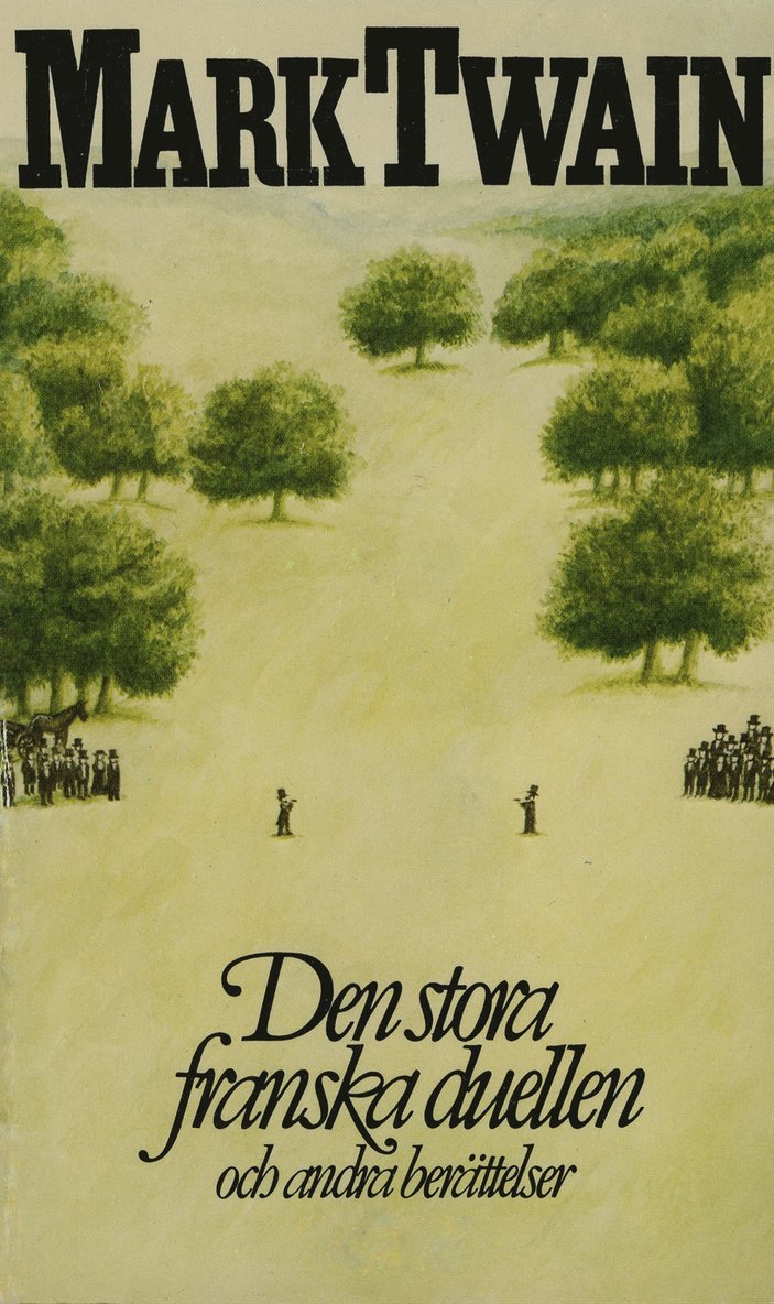 Mark Twain - Den stora franska duellen och andra berättelser, Häftad