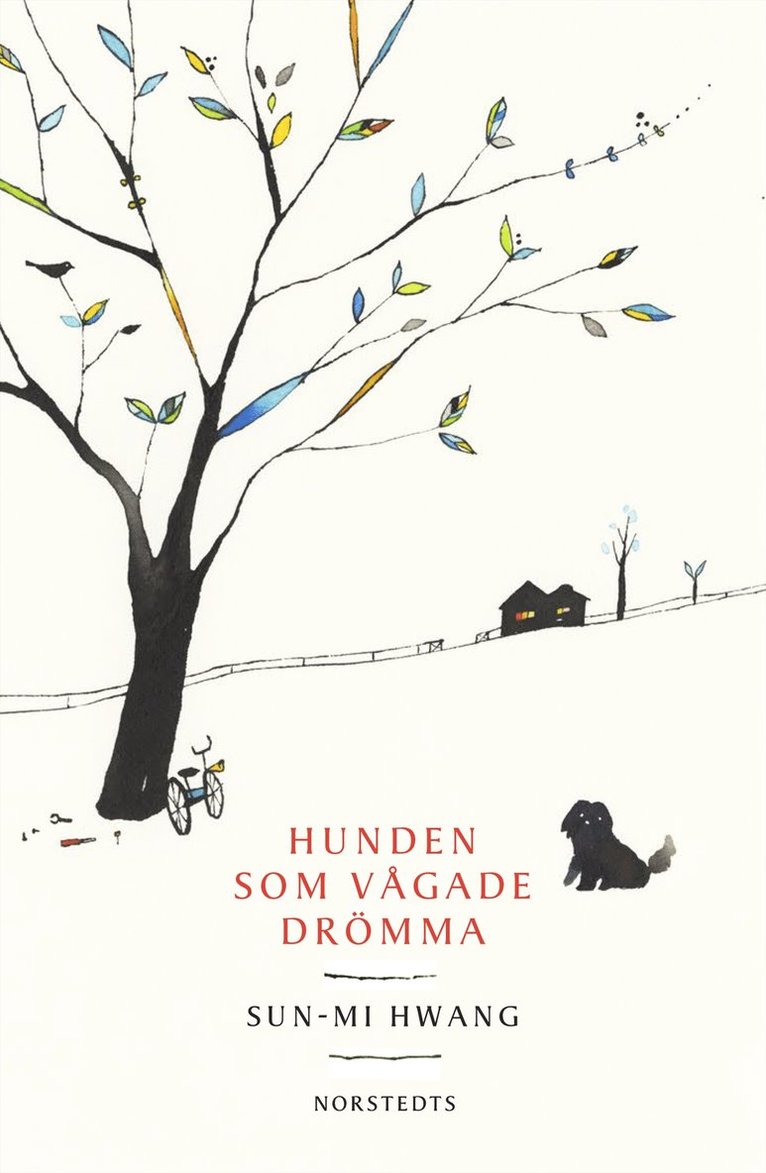 Sun-Mi Hwang - Hunden som vågade drömma, Inbunden