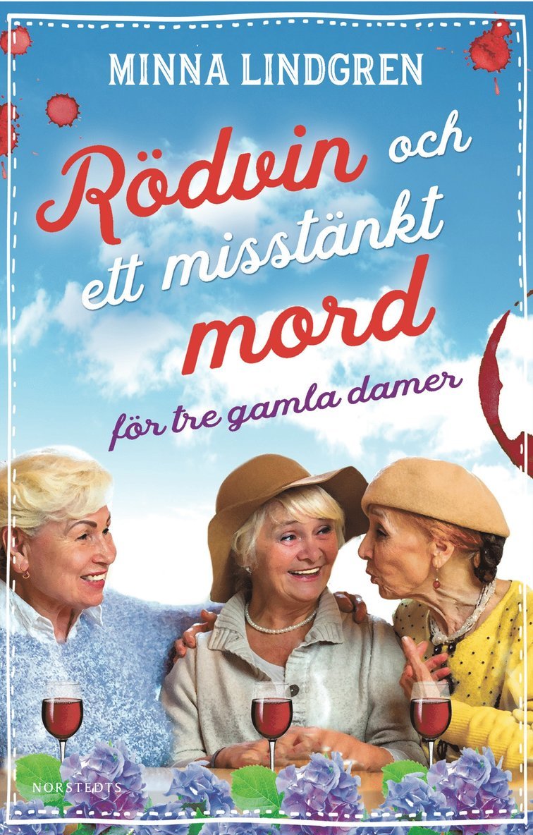 Minna Lindgren - Rödvin och ett misstänkt mord för tre gamla damer, Inbunden