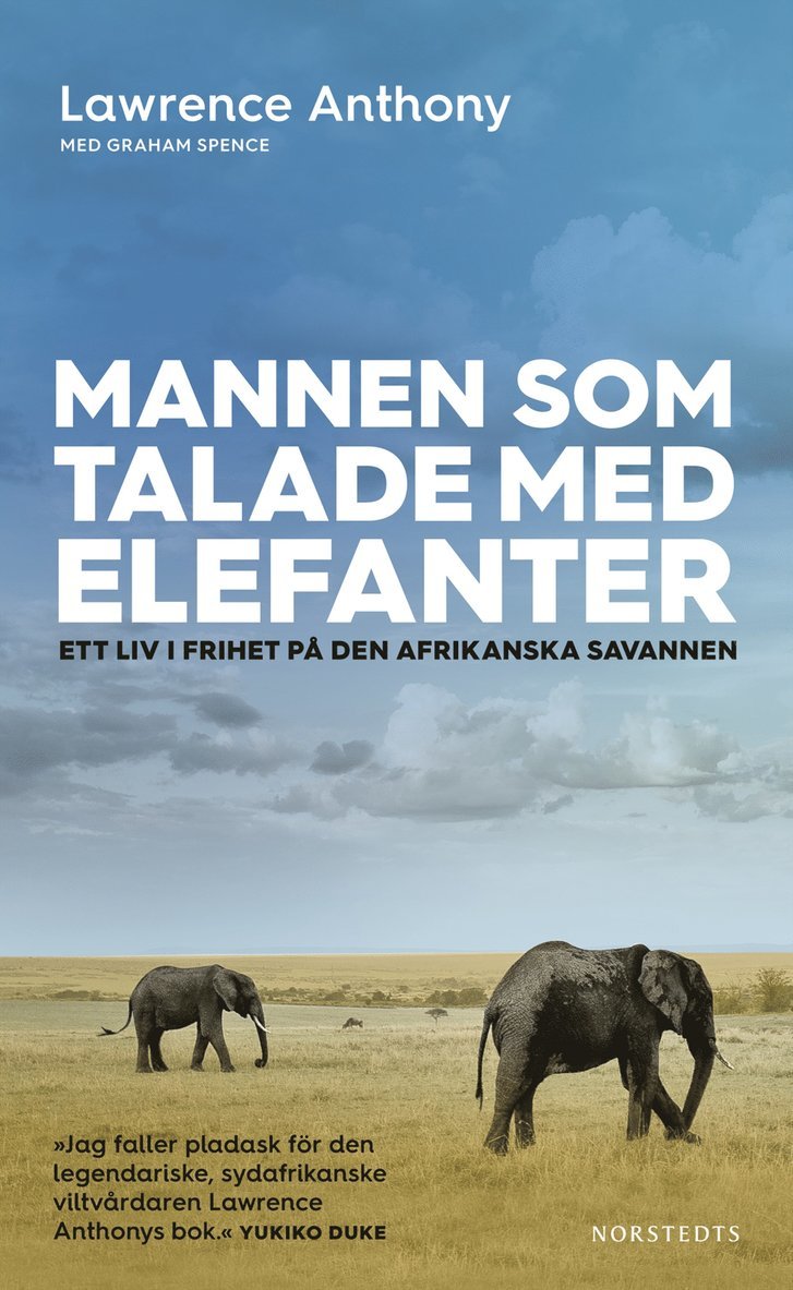 Mannen som talade med elefanter : ett liv i frihet på den afrikanska savannen
