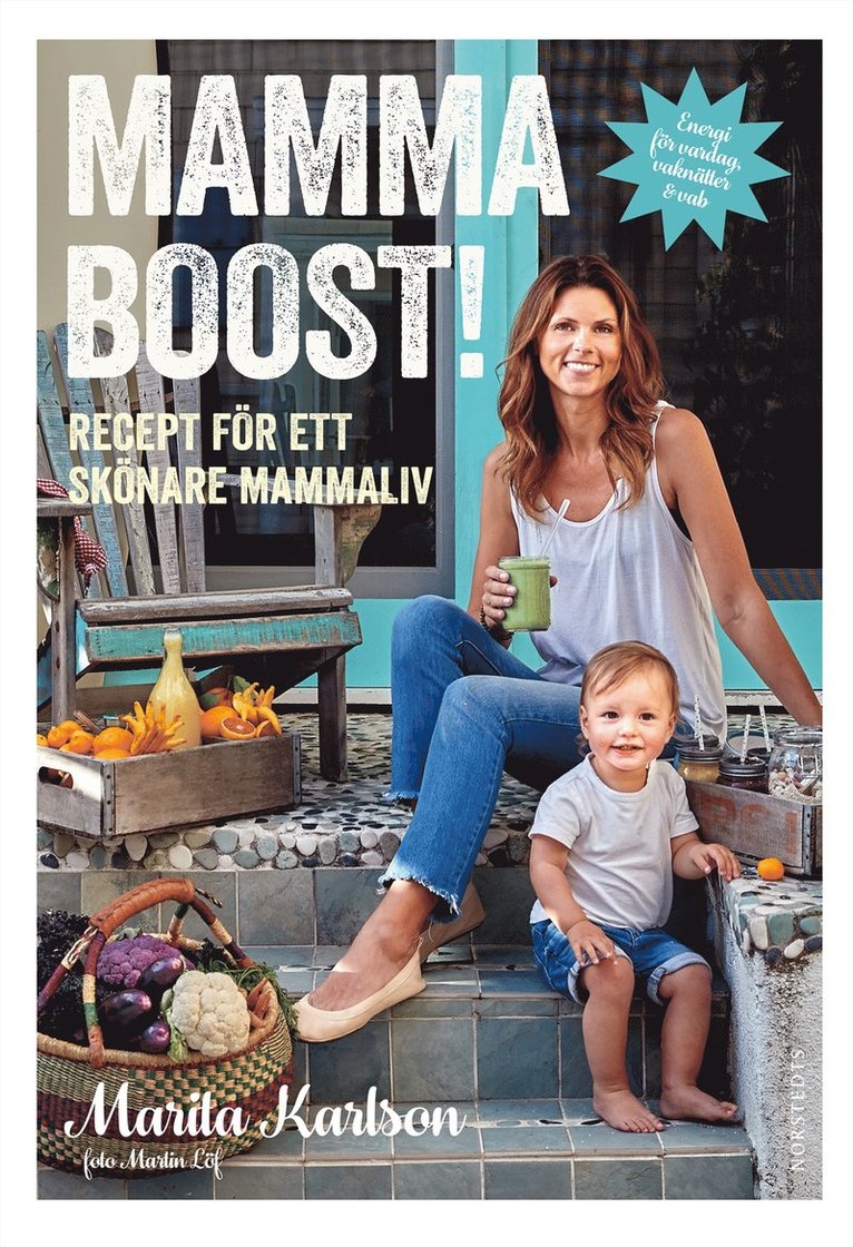 Mammaboost! : recept för ett skönare mammaliv