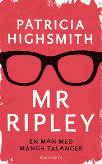 bokomslag Mr Ripley : En man med många talanger ; En man utan samvete ; En man med onda avsikter