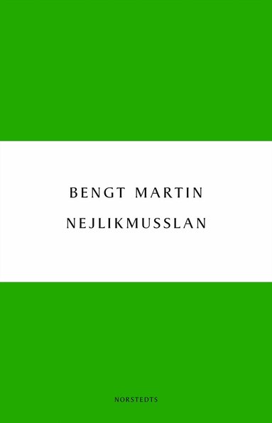 Bengt Martin - Nejlikmusslan, Häftad