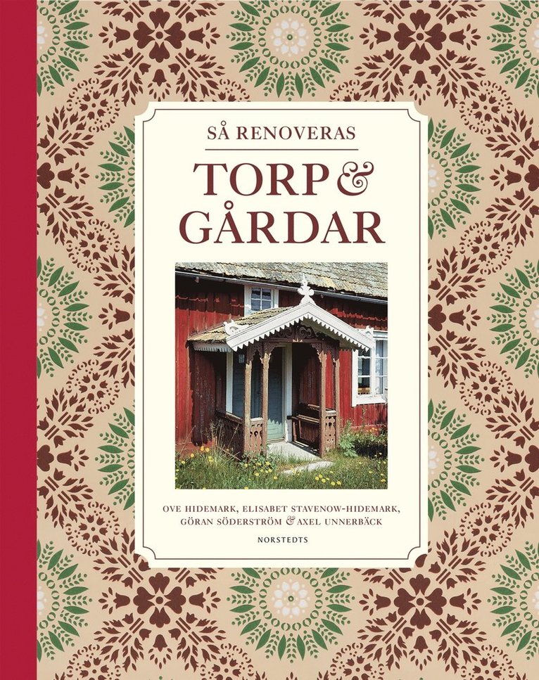Göran Söderström, Axel Unnerbäck, Ove Hidemark, Elisabet Stavenow-Hidemark - Så renoveras torp & gårdar, Inbunden