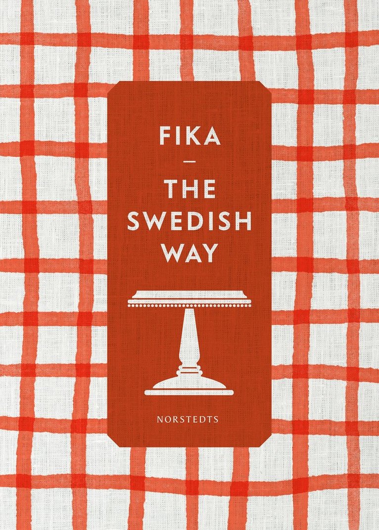 Fika : the Swedish way 1