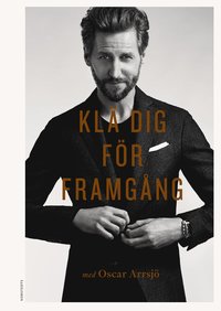 bokomslag Klä dig för framgång med Oscar Arrsjö