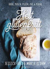 bokomslag Helt glutenfritt : bröd, pasta, pizza, paj & pirog