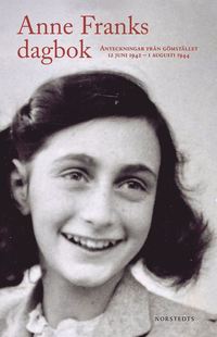 bokomslag Anne Franks dagbok : den oavkortade originalutgåvan - anteckningar från gömstället 12 juni 1942 - 1 augusti 1944