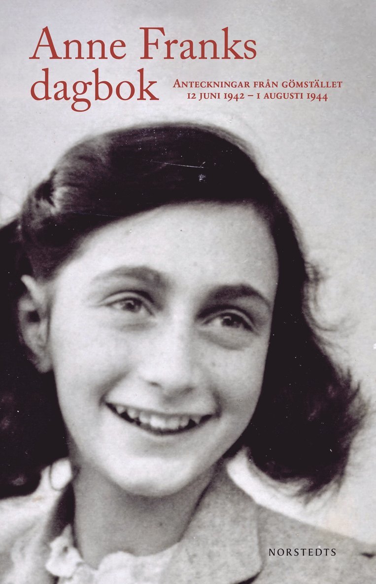 Anne Franks dagbok : den oavkortade originalutgåvan - anteckningar från gömstället 12 juni 1942 - 1 augusti 1944 1