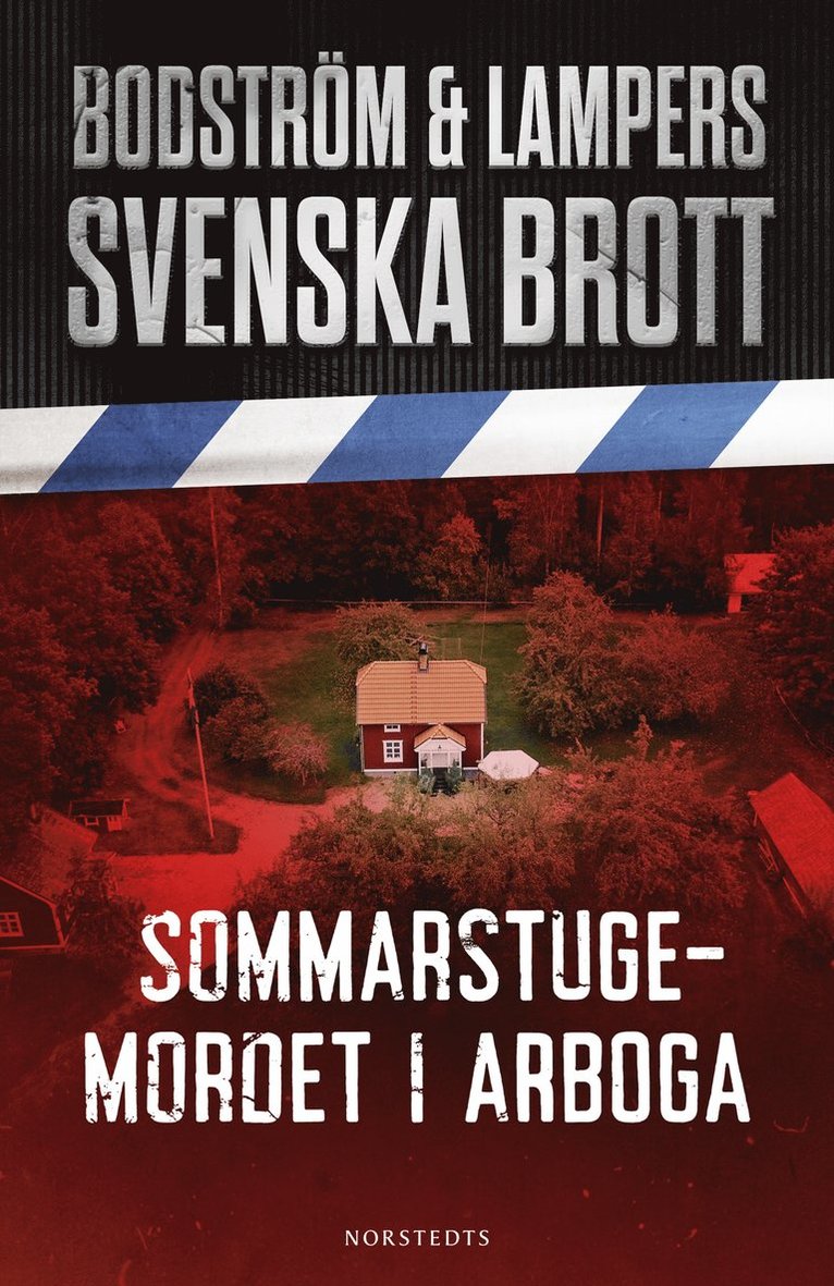 Thomas Bodström, Lars Olof Lampers - Sommarstugemordet i Arboga, Inbunden