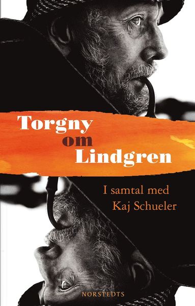 bokomslag Torgny om Lindgren : samtal med Kaj Schueler