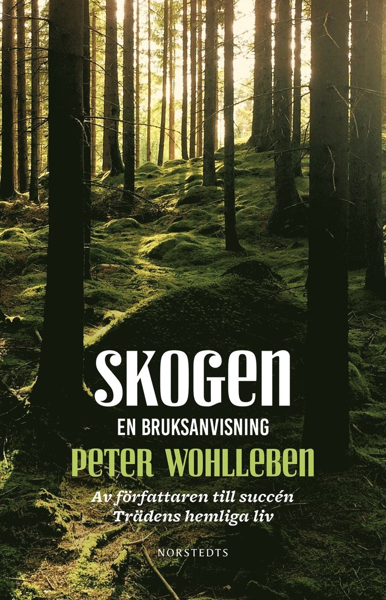 Peter Wohlleben - Skogen : en bruksanvisning, Inbunden