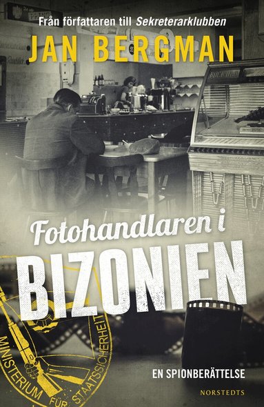Jan Bergman - Fotohandlaren i Bizonien : en spionberättelse, Inbunden