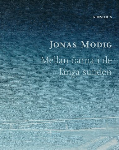 Jonas Modig - Mellan öarna i de långa sunden, Häftad