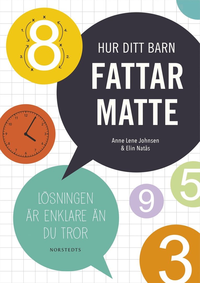 Anne Lene Johnsen, Elin Natås - Hur ditt barn fattar matte : lösningen är enklare än du tror, Inbunden