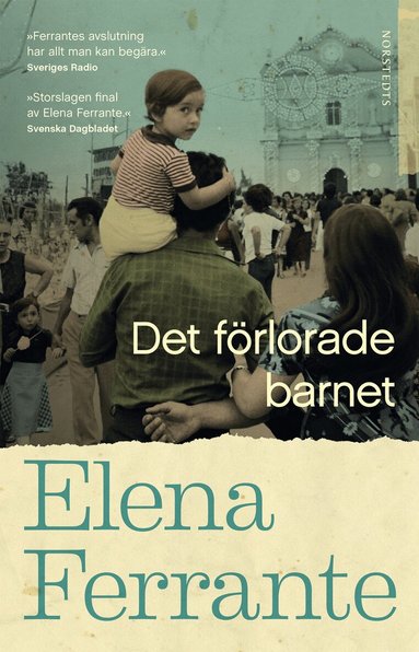 Elena Ferrante - Det förlorade barnet. Bok 4 Medelålder och åldrande, Pocket