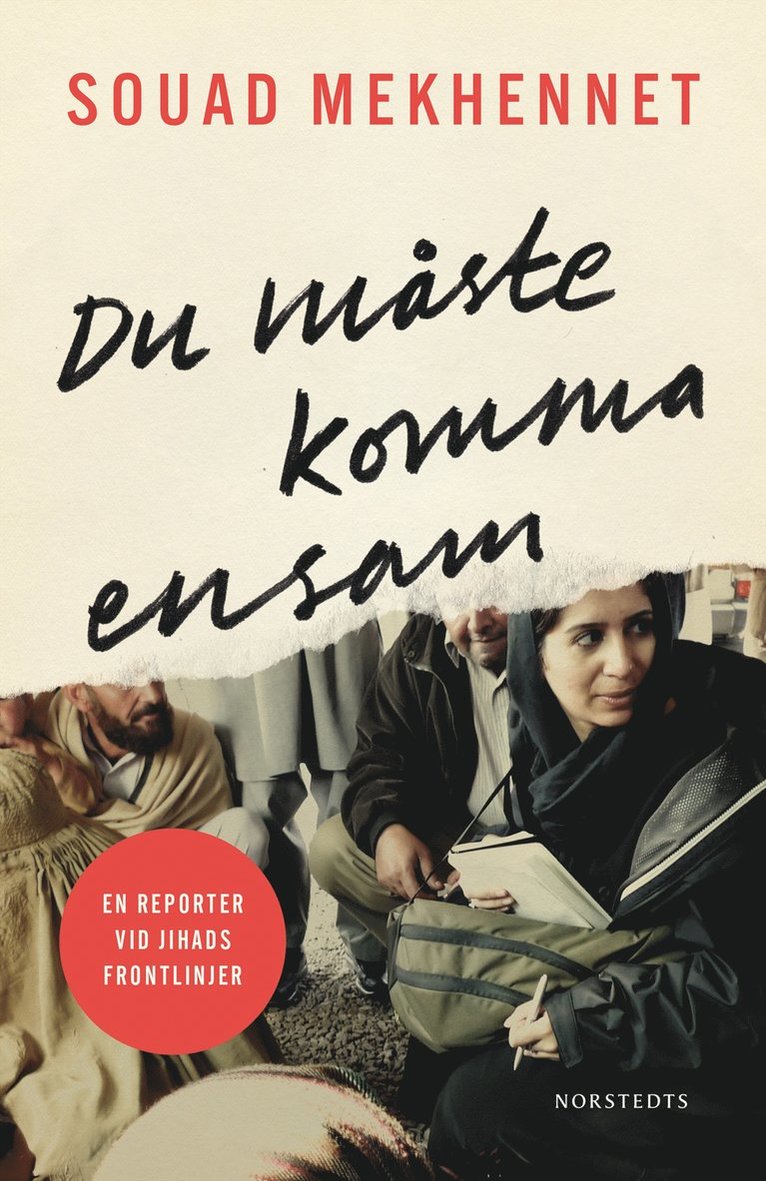 Du måste komma ensam : en reporter vid jihads frontlinjer