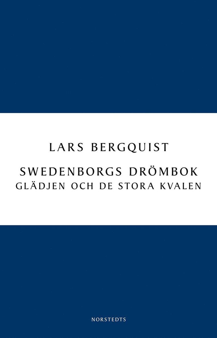 Swedenborgs drömbok : Glädjen och det stora kvalet 1