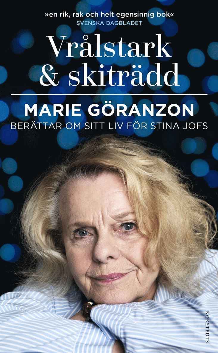 Vrålstark & skiträdd : Marie Göranzon berättar om sitt liv för Stina Jofs 1