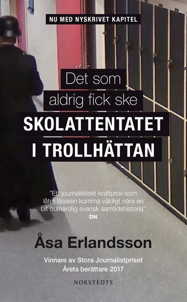 Åsa Erlandsson - Det som aldrig fick ske : skolattentatet i Trollhättan, Pocket