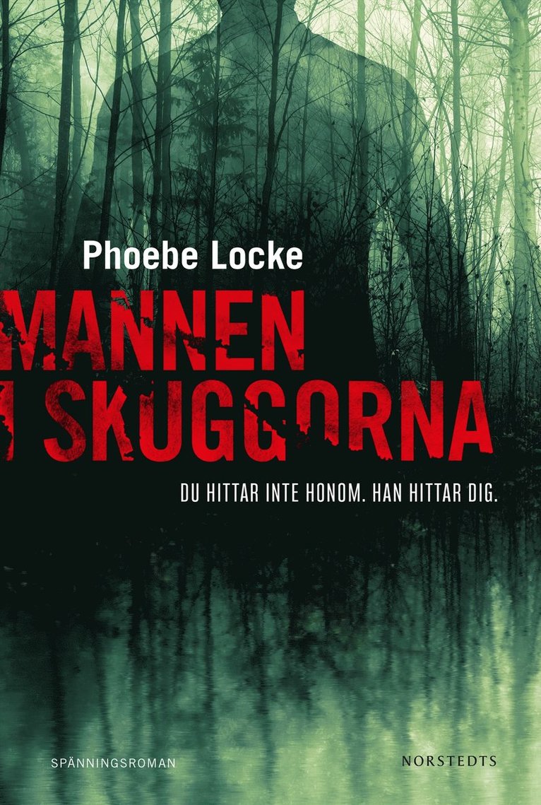 Phoebe Locke - Mannen i skuggorna, Inbunden