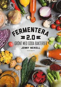 bokomslag Fermentera 2.0 : grönt med goda bakterier