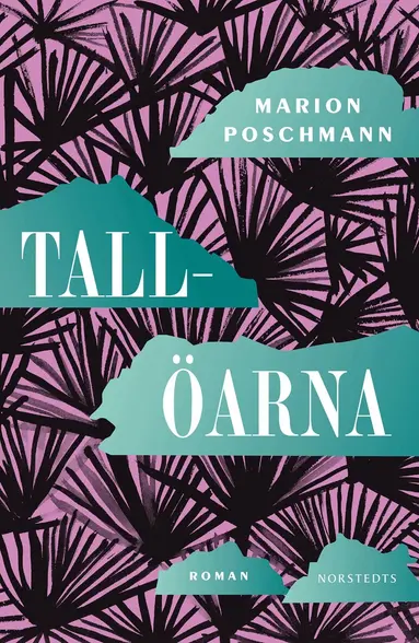 Marion Poschmann - Tallöarna, Inbunden