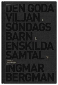 bokomslag Romantrilogin : Den goda viljan ; Söndagsbarn ; Enskilda samtal