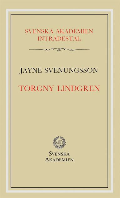 bokomslag Torgny Lindgren : inträdestal i Svenska akademien