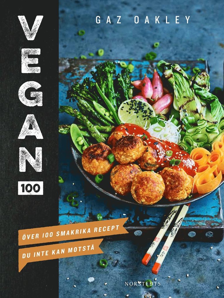 Vegan 100 : över 100 smakrika recept du inte kan motstå