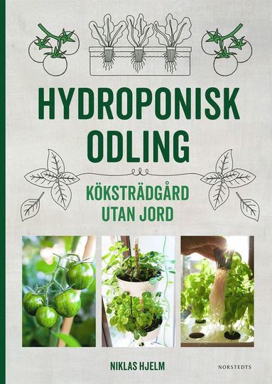 bokomslag Hydroponisk odling : Köksträdgård utan jord