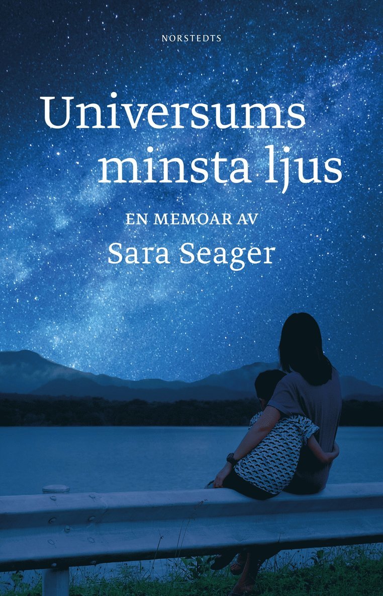 Sara Seager - Universums minsta ljus : en memoar, Inbunden