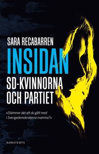 bokomslag Insidan : SD-kvinnorna och partiet