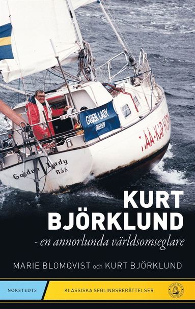 bokomslag Kurt Björklund : en annorlunda världsomseglare