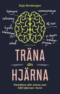 bokomslag Träna din hjärna : förbättra ditt minne och håll hjärnan i form