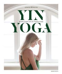 bokomslag Yinyoga : mindre stress och en friskare kropp