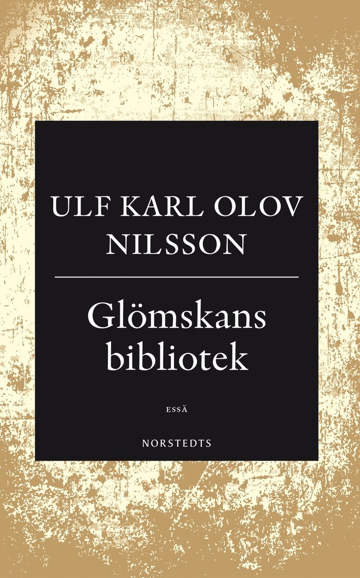 Glömskans bibliotek : en essä om demens, vansinne och litteratur 1