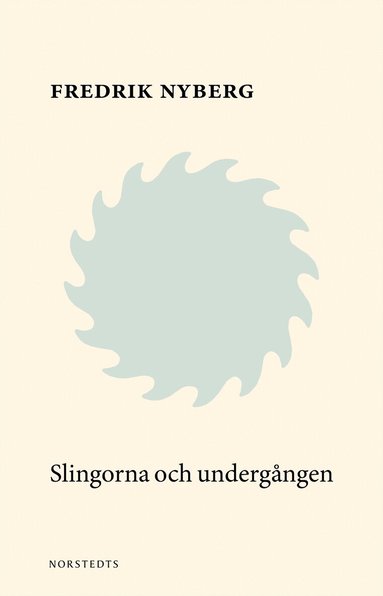 Fredrik Nyberg - Slingorna & undergången : att bli ved III, Häftad