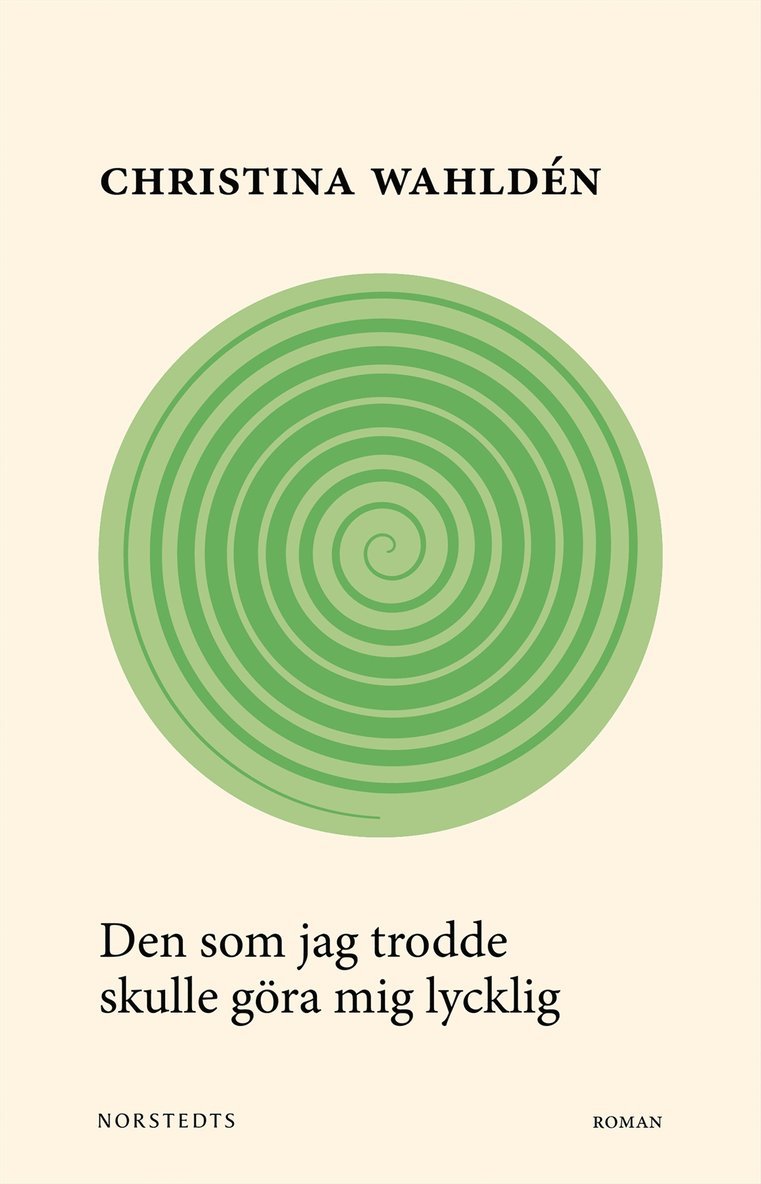 Christina Wahldén - Den som jag trodde skulle göra mig lycklig, Häftad