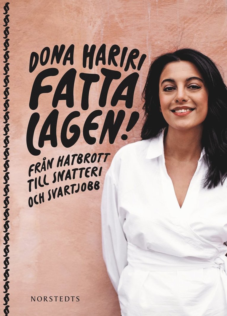 Dona Hariri - Fatta lagen! : från hatbrott till snatteri och svartjobb, Inbunden