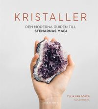 bokomslag Kristaller : den moderna guiden till stenarnas magi