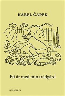 Karel Capek - Ett år med min trädgård, Häftad