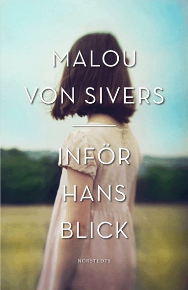Malou von Sivers - Inför hans blick, Inbunden